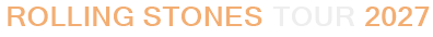 Rolling Stones Tour 2027